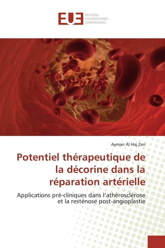 Potentiel thérapeutique de la décorine dans la réparation artérielle: Applications pré-cliniques dans l'athérosclérose et la resténose post-angioplastie (Omn.Univ.Europ.) - Image 1