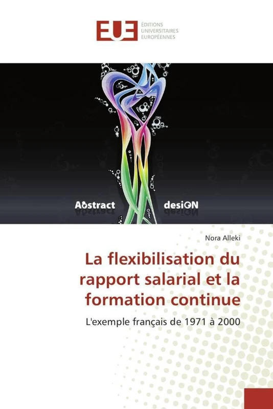 La flexibilisation du rapport salarial et la formation continue: L'exemple français de 1971 à 2000 (Omn.Univ.Europ.) - Image 1