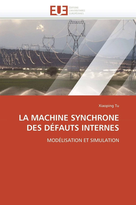 LA MACHINE SYNCHRONE DES DÉFAUTS INTERNES: MODÉLISATION ET SIMULATION (Omn.Univ.Europ.)