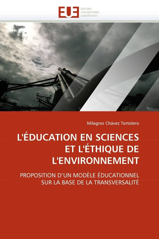L'ÉDUCATION EN SCIENCES ET L'ÉTHIQUE DE L'ENVIRONNEMENT: PROPOSITION D'UN MODÈLE ÉDUCATIONNEL SUR LA BASE DE LA TRANSVERSALITÉ (Omn.Univ.Europ.)