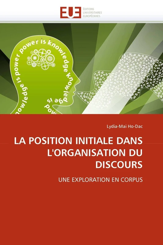 LA POSITION INITIALE DANS L'ORGANISATION DU DISCOURS: UNE EXPLORATION EN CORPUS (Omn.Univ.Europ.)