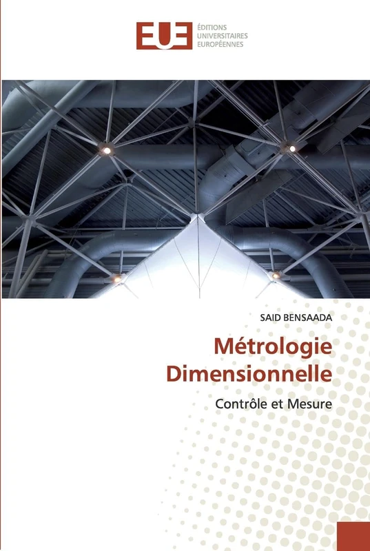 Métrologie Dimensionnelle: Contrôle et Mesure (Omn.Univ.Europ.)