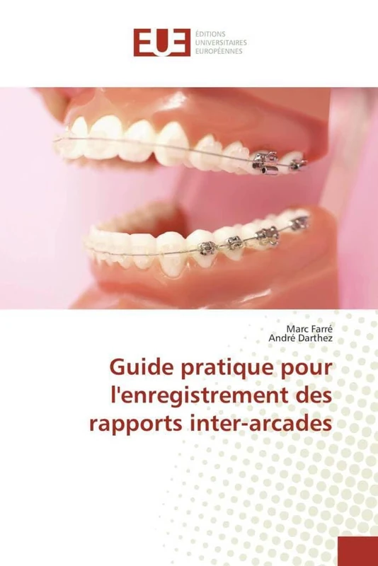 Guide pratique pour l'enregistrement des rapports inter-arcades (Omn.Univ.Europ.) - Image 1