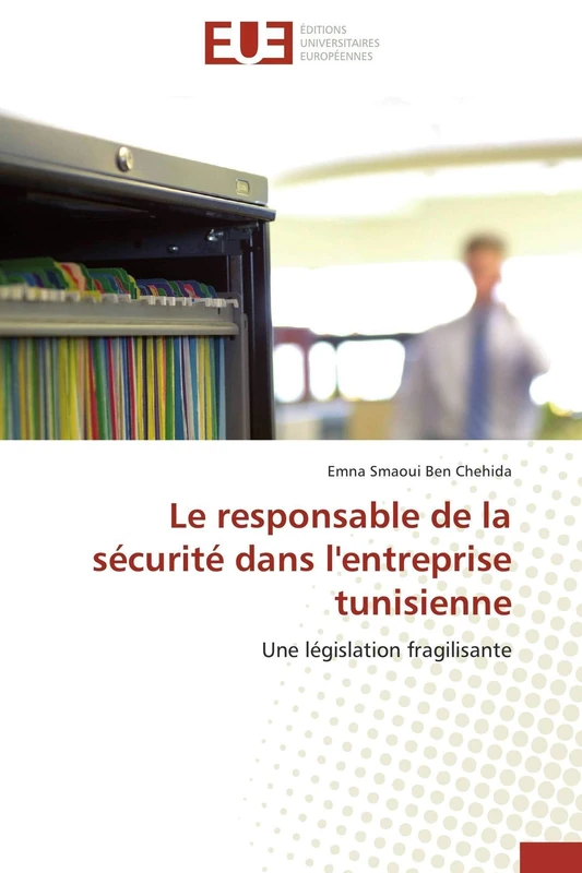 Le responsable de la sécurité dans l'entreprise tunisienne: Une législation fragilisante
