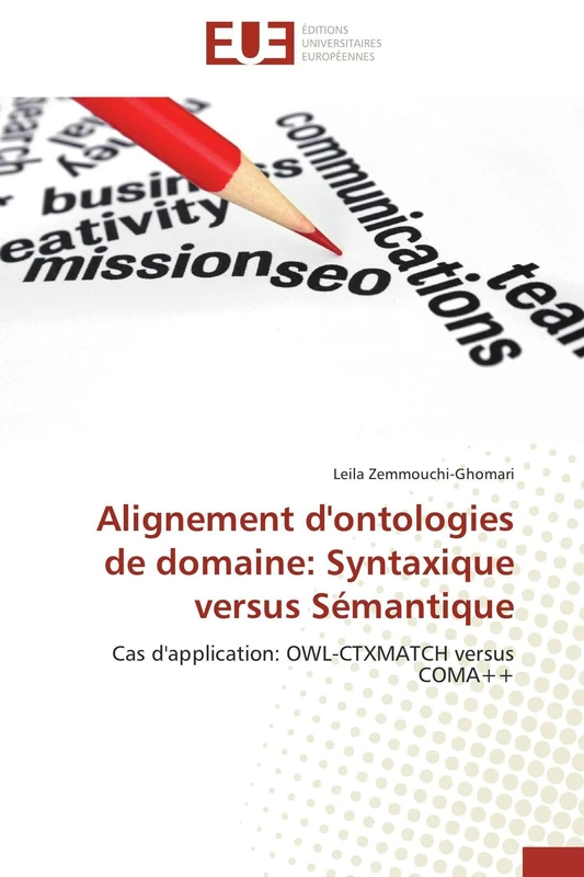 Alignement d'ontologies de domaine: Syntaxique versus Sémantique: Cas d'application: OWL-CTXMATCH versus COMA++