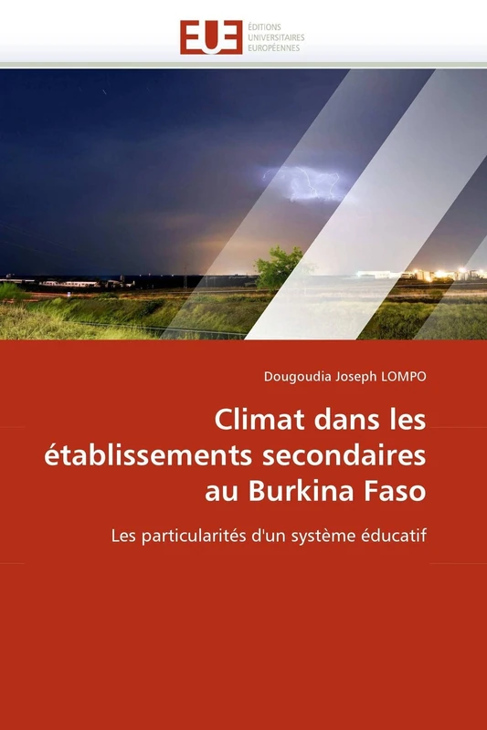 Climat dans les établissements secondaires au Burkina Faso: Les particularités d'un système éducatif (Omn.Univ.Europ.)