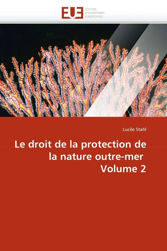 Le droit de la protection de la nature outre-mer Volume 2 (Omn.Univ.Europ.)