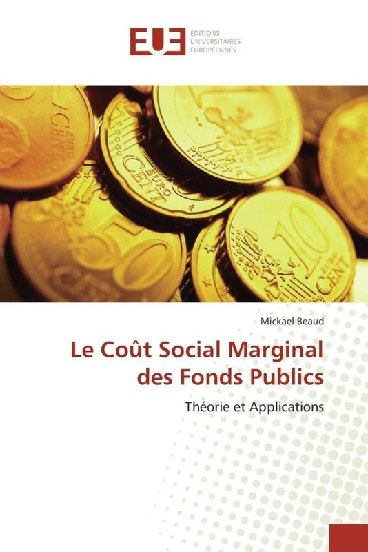 Le Coût Social Marginal des Fonds Publics: Théorie et Applications (Omn.Univ.Europ.)