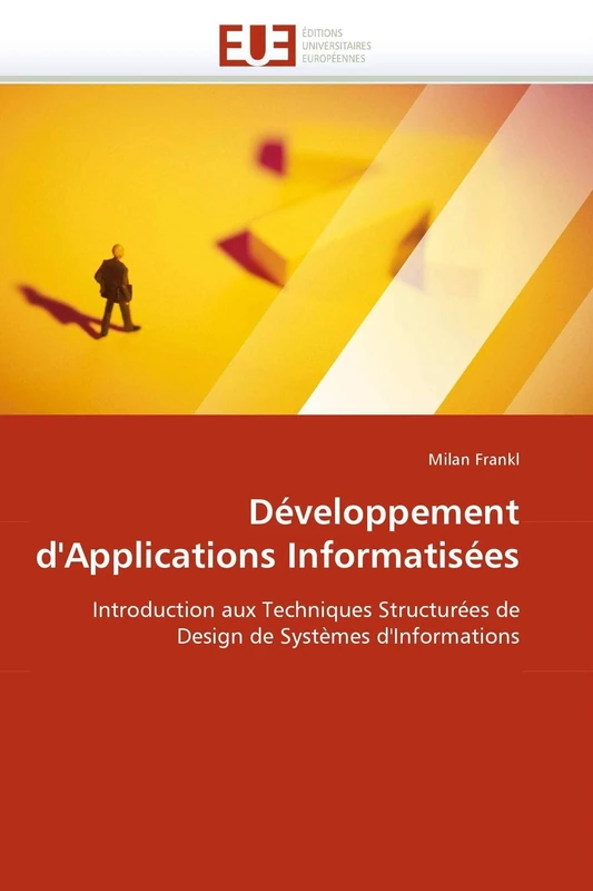 Développement d'Applications Informatisées: Introduction aux Techniques Structurées de Design de Systèmes d'Informations (Omn.Univ.Europ.)