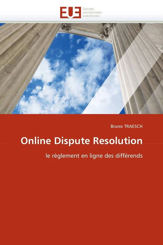 Online Dispute Resolution: le règlement en ligne des différends (Omn.Univ.Europ.)