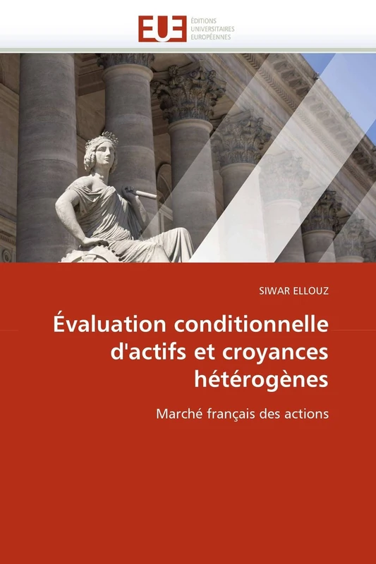 Évaluation conditionnelle d'actifs et croyances hétérogènes: Marché français des actions (Omn.Univ.Europ.)