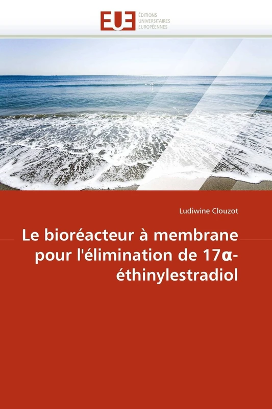 Le bioréacteur à membrane pour l'élimination de 17? -éthinylestradiol (Omn.Univ.Europ.)
