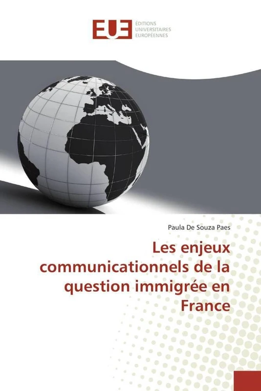 Les enjeux communicationnels de la question immigrée en France