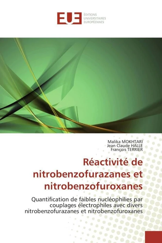 Réactivité de nitrobenzofurazanes et nitrobenzofuroxanes: Quantification de faibles nucléophilies par couplages électrophiles avec divers nitrobenzofurazanes et nitrobenzofuroxanes
