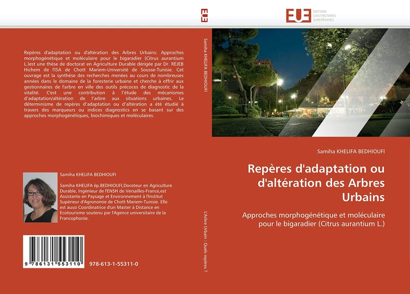 Repères d''adaptation ou d''altération des Arbres Urbains: Approches morphogénétique et moléculaire pour le bigaradier (Citrus aurantium L.) (Omn.Univ.Europ.)