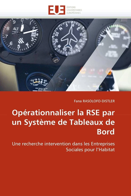 Opérationnaliser la RSE par un Système de Tableaux de Bord: Une recherche intervention dans les Entreprises Sociales pour l'Habitat (Omn.Univ.Europ.)