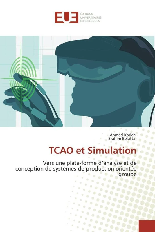TCAO et Simulation: Vers une plate-forme d'analyse et de conception de systèmes de production orientée groupe (Omn.Univ.Europ.) - Image 1