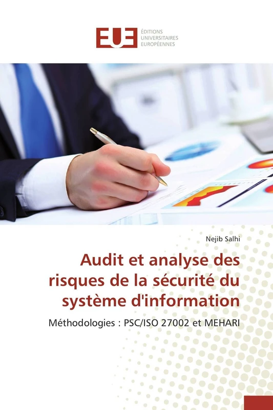 Audit et analyse des risques de la sécurité du système d'information: Méthodologies : PSC/ISO 27002 et MEHARI (Omn.Univ.Europ.) - Image 1