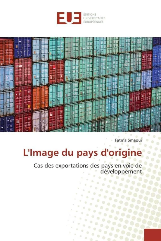 L'Image du pays d'origine: Cas des exportations des pays en voie de développement (Omn.Univ.Europ.)