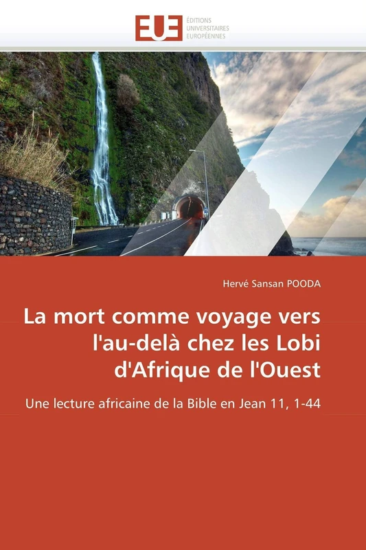 La mort comme voyage vers l'au-delà chez les Lobi d'Afrique de l'Ouest: Une lecture africaine de la Bible en Jean 11, 1-44 (Omn.Univ.Europ.) - Image 1