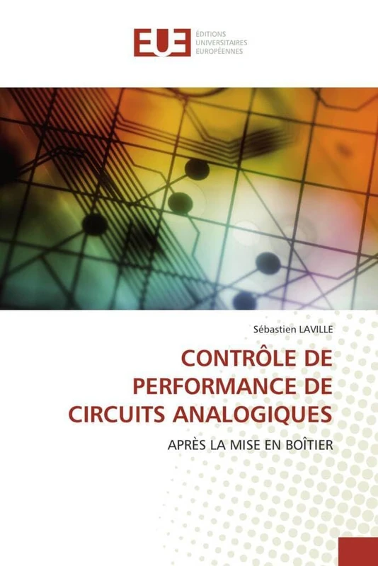 CONTRÔLE DE PERFORMANCE DE CIRCUITS ANALOGIQUES: APRÈS LA MISE EN BOÎTIER (Omn.Univ.Europ.)