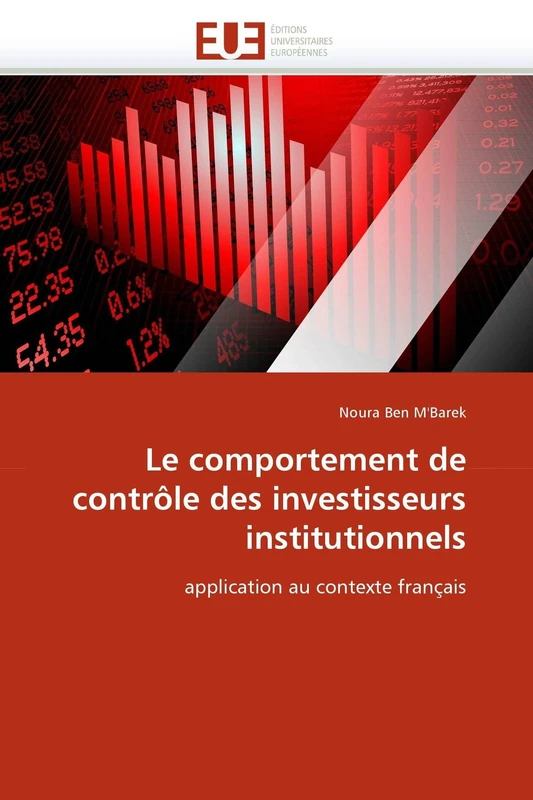 Le comportement de contrôle des investisseurs institutionnels: application au contexte français (Omn.Univ.Europ.)