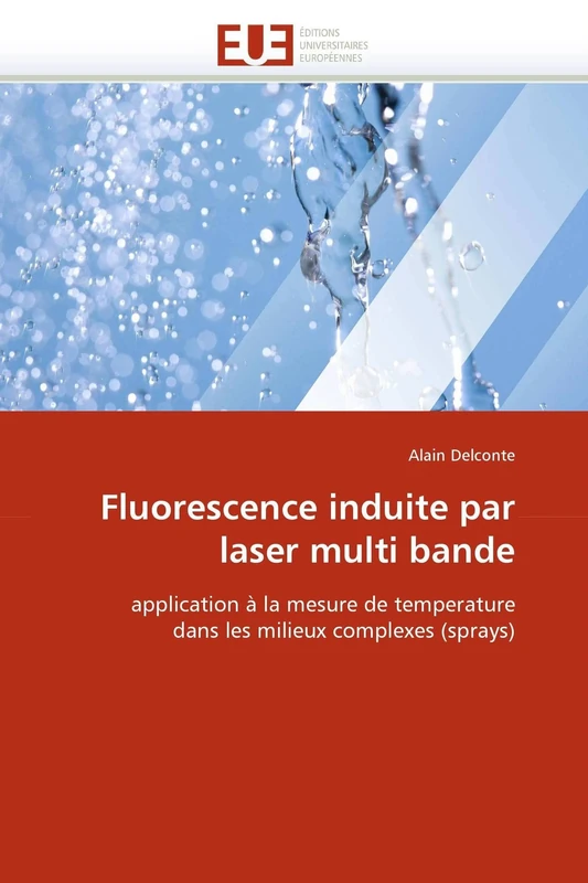 Fluorescence induite par laser multi bande: application à la mesure de temperature dans les milieux complexes (sprays) (Omn.Univ.Europ.)