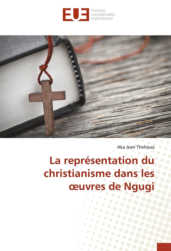 La représentation du christianisme dans les œuvres de Ngugi