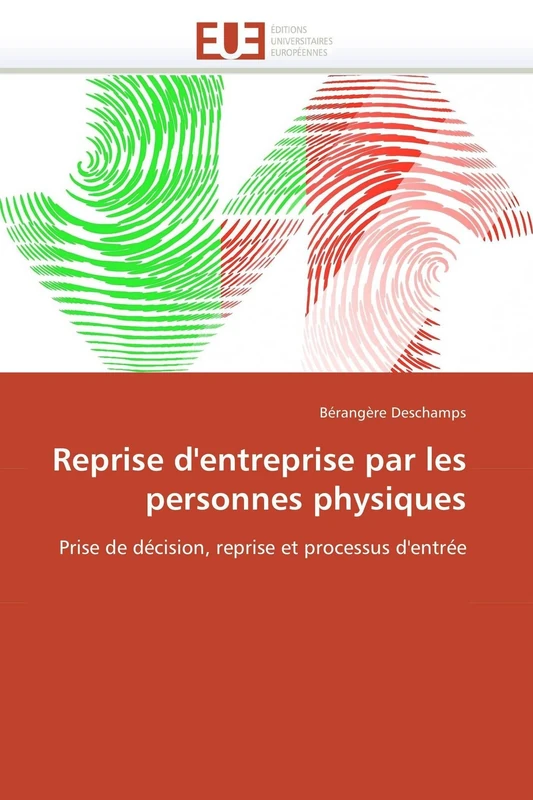 Reprise d'entreprise par les personnes physiques: Prise de décision, reprise et processus d'entrée (Omn.Univ.Europ.)