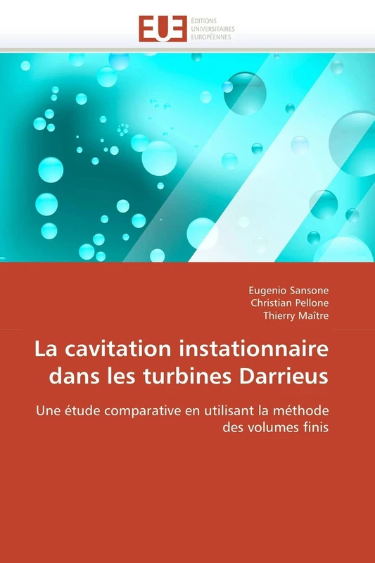 La cavitation instationnaire dans les turbines Darrieus: Une étude comparative en utilisant la méthode des volumes finis (Omn.Univ.Europ.) - Image 1