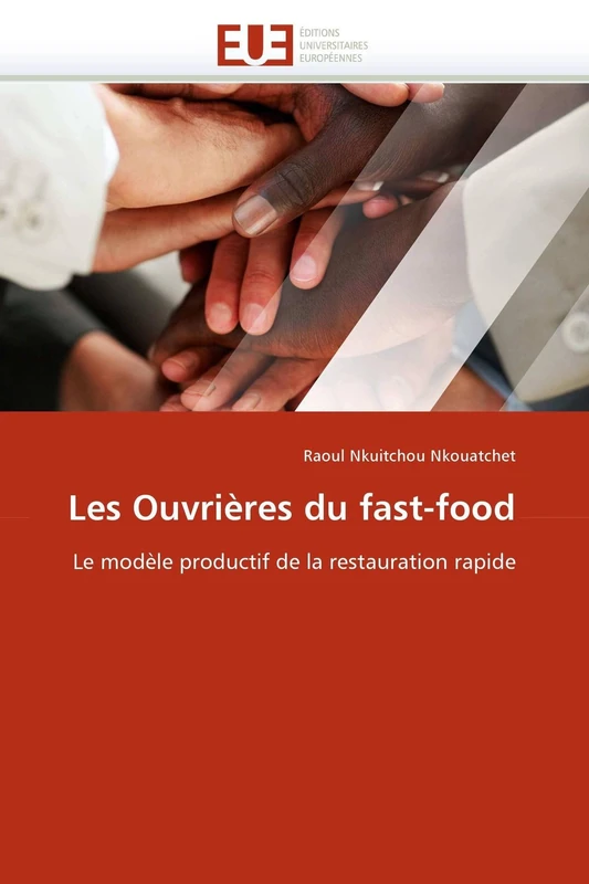 Les Ouvrières du fast-food: Le modèle productif de la restauration rapide (Omn.Univ.Europ.)