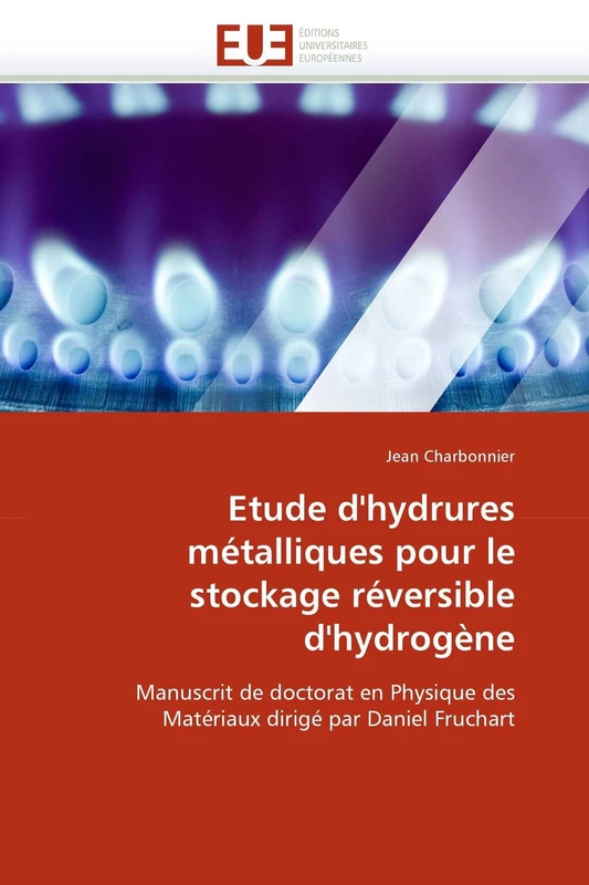 Etude d'hydrures métalliques pour le stockage réversible d'hydrogène: Manuscrit de doctorat en Physique des Matériaux dirigé par Daniel Fruchart (Omn.Univ.Europ.) - Image 1