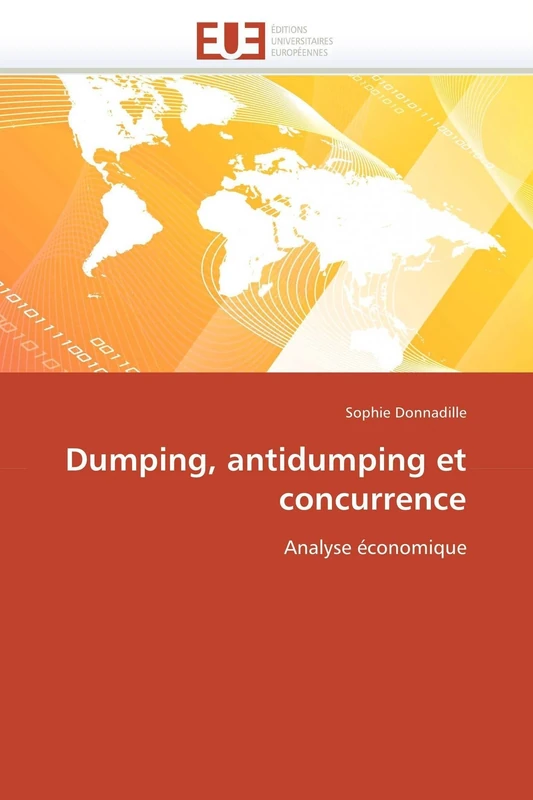 Dumping, antidumping et concurrence: Analyse économique (Omn.Univ.Europ.)