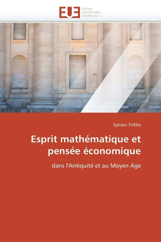 Esprit mathématique et pensée économique: dans l'Antiquité et au Moyen Age (Omn.Univ.Europ.)