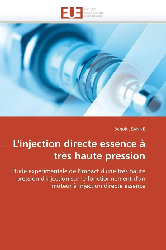 L'injection directe essence à très haute pression: Etude expérimentale de l'impact d'une très haute pression d'injection sur le fonctionnement d'un moteur à injection directe essence