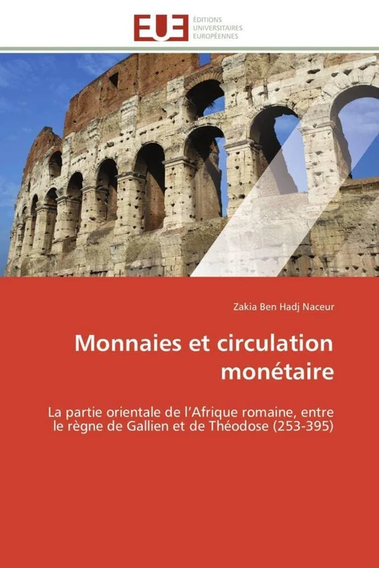 Monnaies et circulation monétaire: La partie orientale de l’Afrique romaine, entre le règne de Gallien et de Théodose (253-395) (Omn.Univ.Europ.) - Image 1