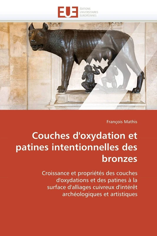 Couches d'oxydation et patines intentionnelles des bronzes: Croissance et propriétés des couches d'oxydations et des patines à la surface d'alliages ... et artistiques (Omn.Univ.Europ.) - Image 1
