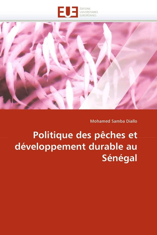 Politique des pêches et développement durable au Sénégal (Omn.Univ.Europ.)