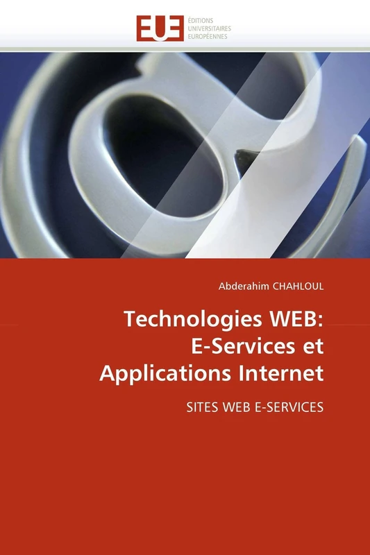 Technologies WEB: E-Services et Applications Internet: SITES WEB E-SERVICES (Omn.Univ.Europ.)