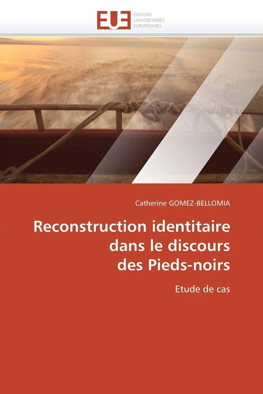 Reconstruction identitaire dans le discours des Pieds-noirs: Etude de cas (Omn.Univ.Europ.)