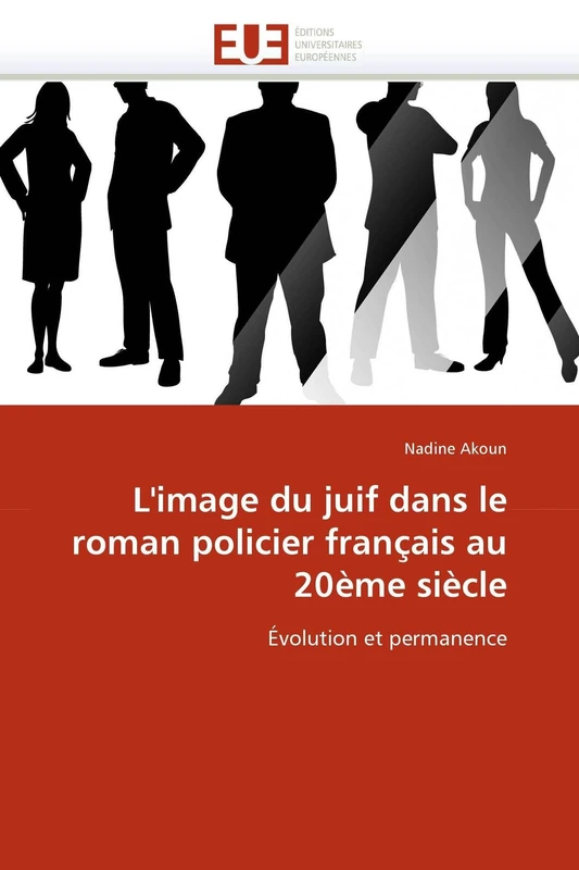 L'image du juif dans le roman policier français au 20ème siècle: Évolution et permanence (Omn.Univ.Europ.)