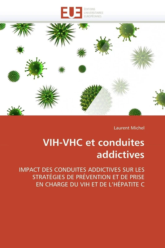 VIH-VHC et conduites addictives: IMPACT DES CONDUITES ADDICTIVES SUR LES STRATÉGIES DE PRÉVENTION ET DE PRISE EN CHARGE DU VIH ET DE L'HÉPATITE C (Omn.Univ.Europ.) - Image 1