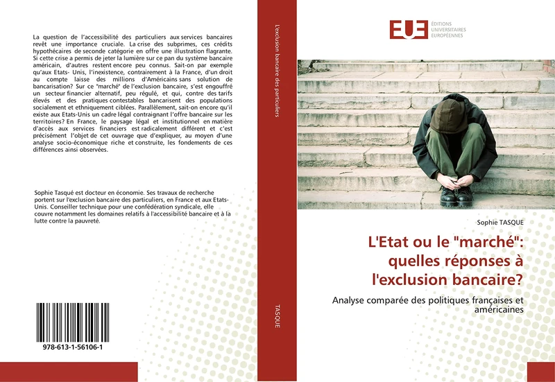 L'Etat ou le "marché": quelles réponses à l'exclusion bancaire?: Analyse comparée des politiques françaises et américaines (Omn.Univ.Europ.)