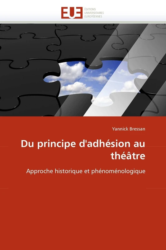 Du principe d'adhésion au théâtre: Approche historique et phénoménologique (Omn.Univ.Europ.)