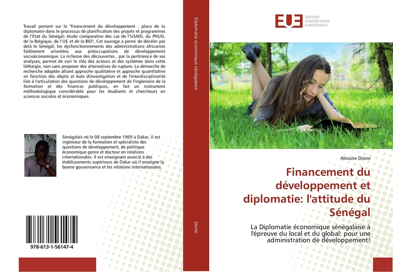 Financement du développement et diplomatie: l'attitude du Sénégal: La Diplomatie économique sénégalaise à l'épreuve du local et du global: pour une administration de développement! (Omn.Univ.Europ.)