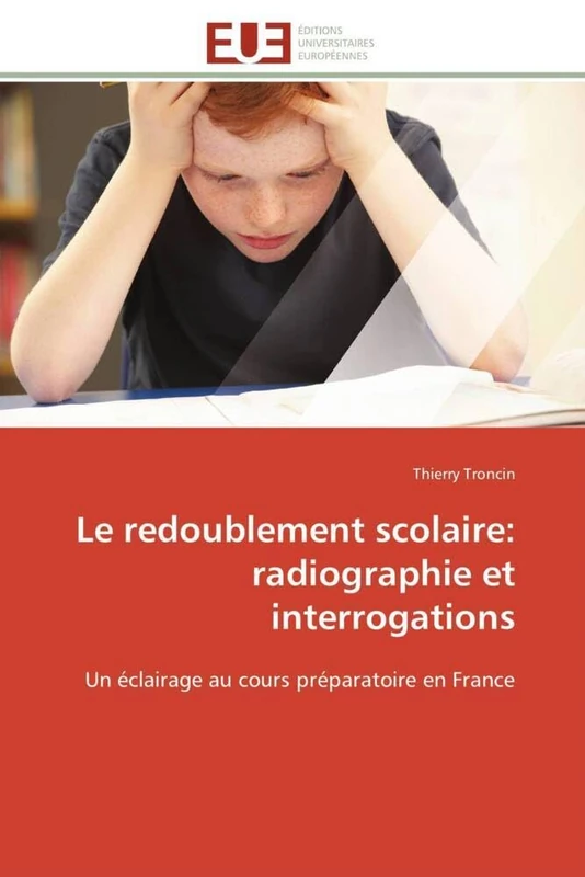 Le redoublement scolaire: radiographie et interrogations: Un éclairage au cours préparatoire en France (Omn.Univ.Europ.) - Image 1