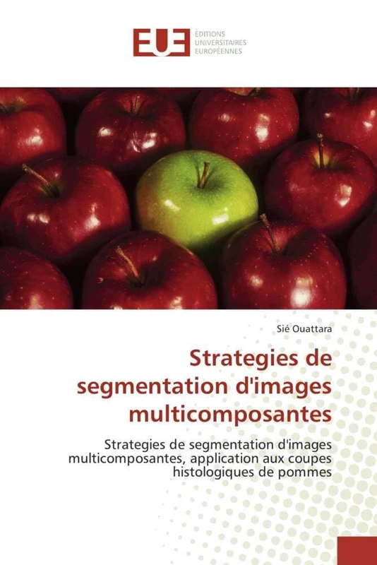Strategies de segmentation d'images multicomposantes: Strategies de segmentation d'images multicomposantes, application aux coupes histologiques de pommes (Omn.Univ.Europ.) - Image 1