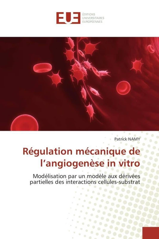 Régulation mécanique de l'angiogenèse in vitro: Modélisation par un modèle aux dérivées partielles des interactions cellules-substrat (Omn.Univ.Europ.) - Image 1