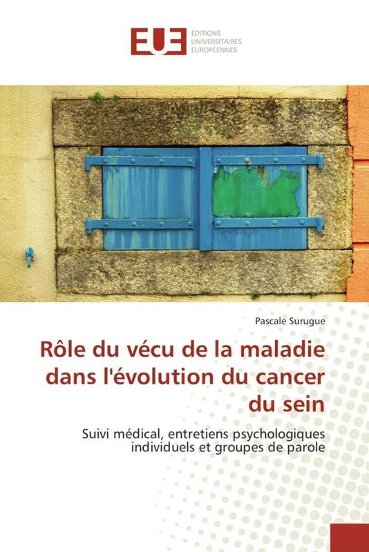 Rôle du vécu de la maladie dans l'évolution du cancer du sein: Suivi médical, entretiens psychologiques individuels et groupes de parole (Omn.Univ.Europ.) - Image 1