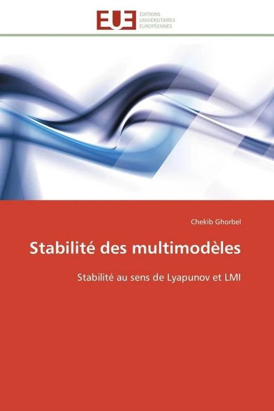 Stabilité des multimodèles: Stabilité au sens de Lyapunov et LMI (Omn.Univ.Europ.)
